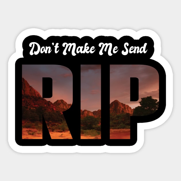 Funny Don't Make Me Send Rip Cool country music old town road Sticker by MaryMary